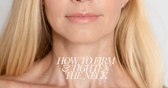 How to Firm and Tighten the Neck