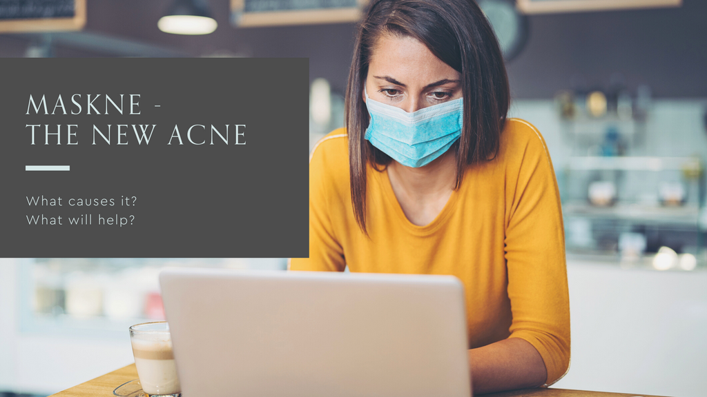 Maskne - The New Acne - What Causes It and What Will Help? – Kate Ryan ...